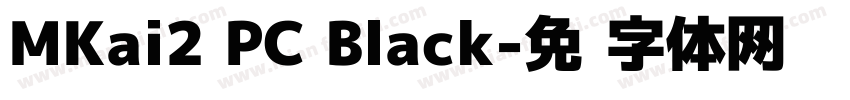 MKai2 PC Black字体转换